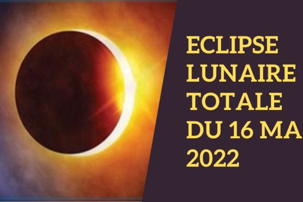 Eclipse Lunaire Totale du 16 mai 2022