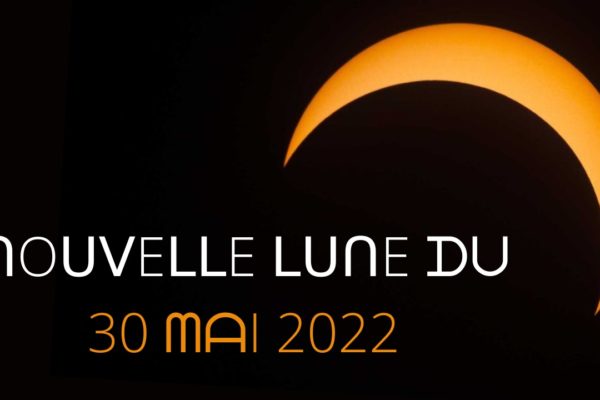 Nouvelle lune du 30 Mai 2022