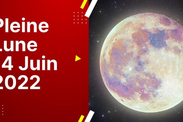 La pleine lune du 14 juin 2022 ?