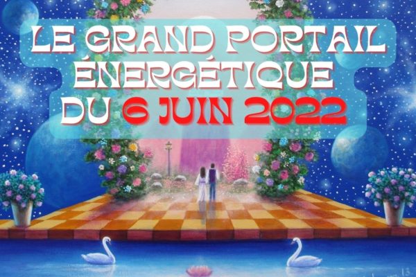 Le Grand Portail Energétique du 6 juin 2022 ?
