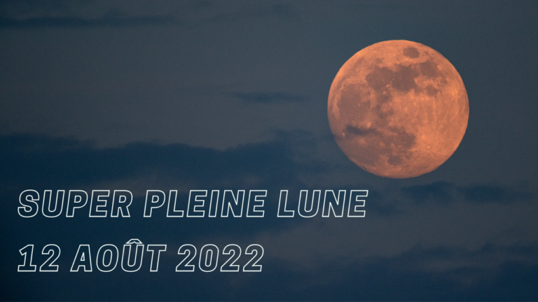 Super pleine lune 12 août 2022