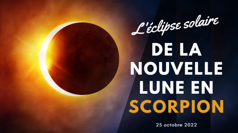 L’éclipse solaire de la nouvelle lune en Scorpion